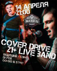 14 ,  - COVER DRIVE & 21+ LIVE BAND 