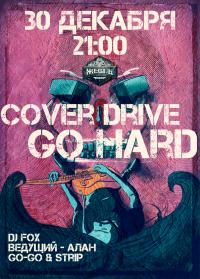 30 ,  - GO HARD & COVER DRIVE