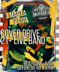 3 ,  - COVER DRIVE & 21+ LIVE BAND